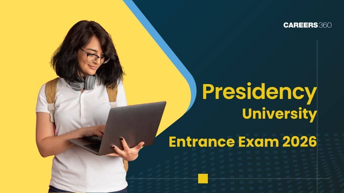 Presidency University UG Admission Test 2026: Registration (Starts Today), Syllabus & Dates
